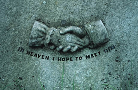 in heaven I hope to meet him